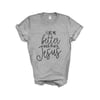 Better with Jesus Christian Saying Shirt