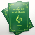 A Pocket Field Guide to Botanical Dragons - Volume 1