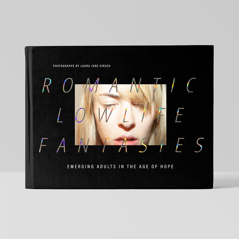 Romantic Lowlife Fantasies: Emerging Adults In The Age Of Hope + FREE POSTCARD SET