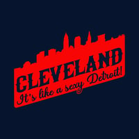 Image 2 of Cleveland- It's Like A Sexy Detroit Shirt