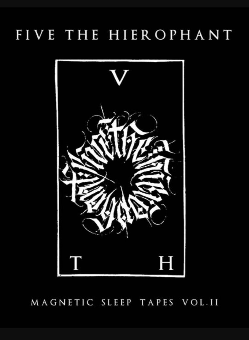 Five the Hierophant - Magnetic Sleep Tapes Vol. II