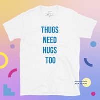 Image 3 of Thugs & Hugs Unisex T-Shirt