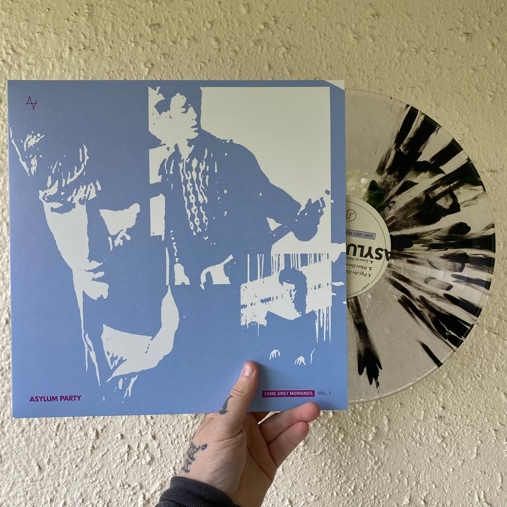 Asylum Party - "Some Grey Mornings Vol. 1" LP