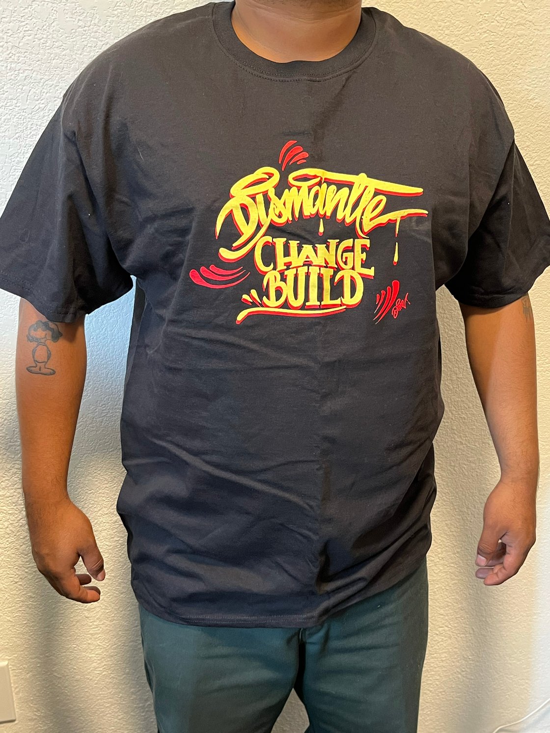 Image of Dismantle Change Build T-Shirt
