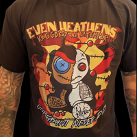 Image 2 of Even Heathens: Unpleasant Never Dies Shirt