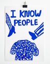 I know people