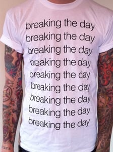 Image of Black 'Breaking The Day' on White
