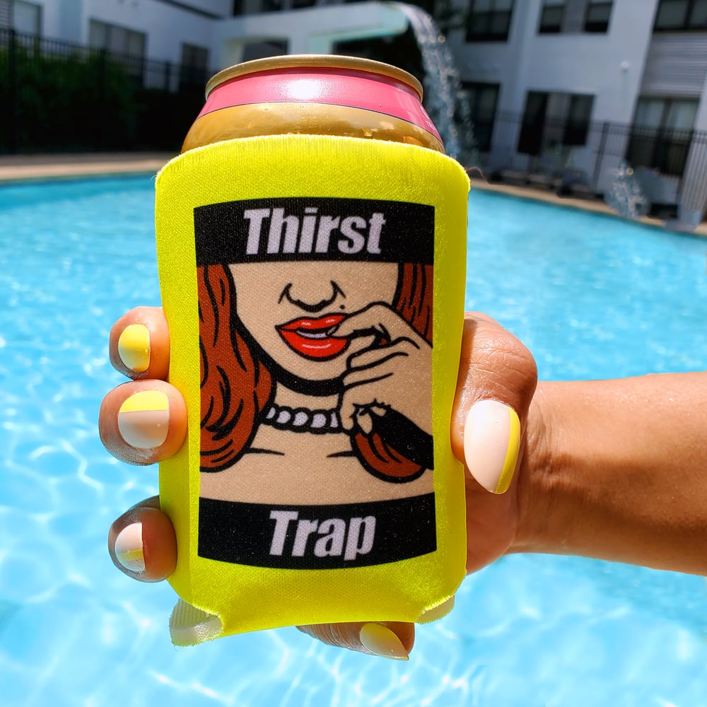 Image of Thirst Trap koozie