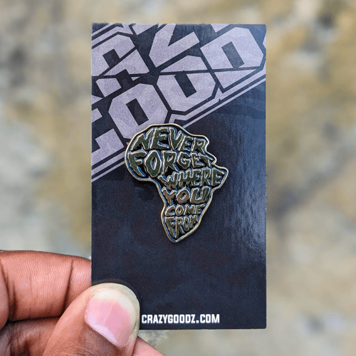 Image of Never Forget Where You Come From Pin - Africa