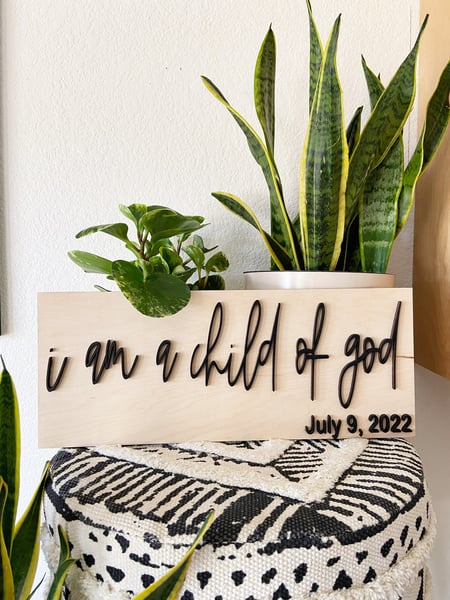 Image of I am a Child of God/ Personalized Baptism Sign