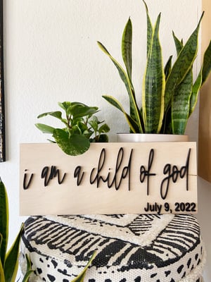 Image of I am a Child of God/ Personalized Baptism Sign