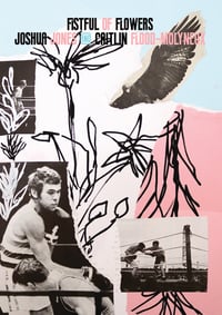 Fistful of Flowers by Joshua Jones & Caitlin Flood-Molyneux (SOLD OUT)