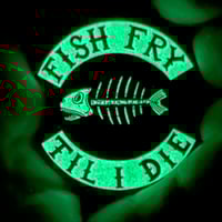 Image 4 of FISH FRY TIL I DIE 2" Glow-in-the-Dark Enamel Pin