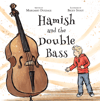 Hamish and the Double Bass 