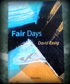 Image of FAIR DAYS - Book of Short Stories + Online Music