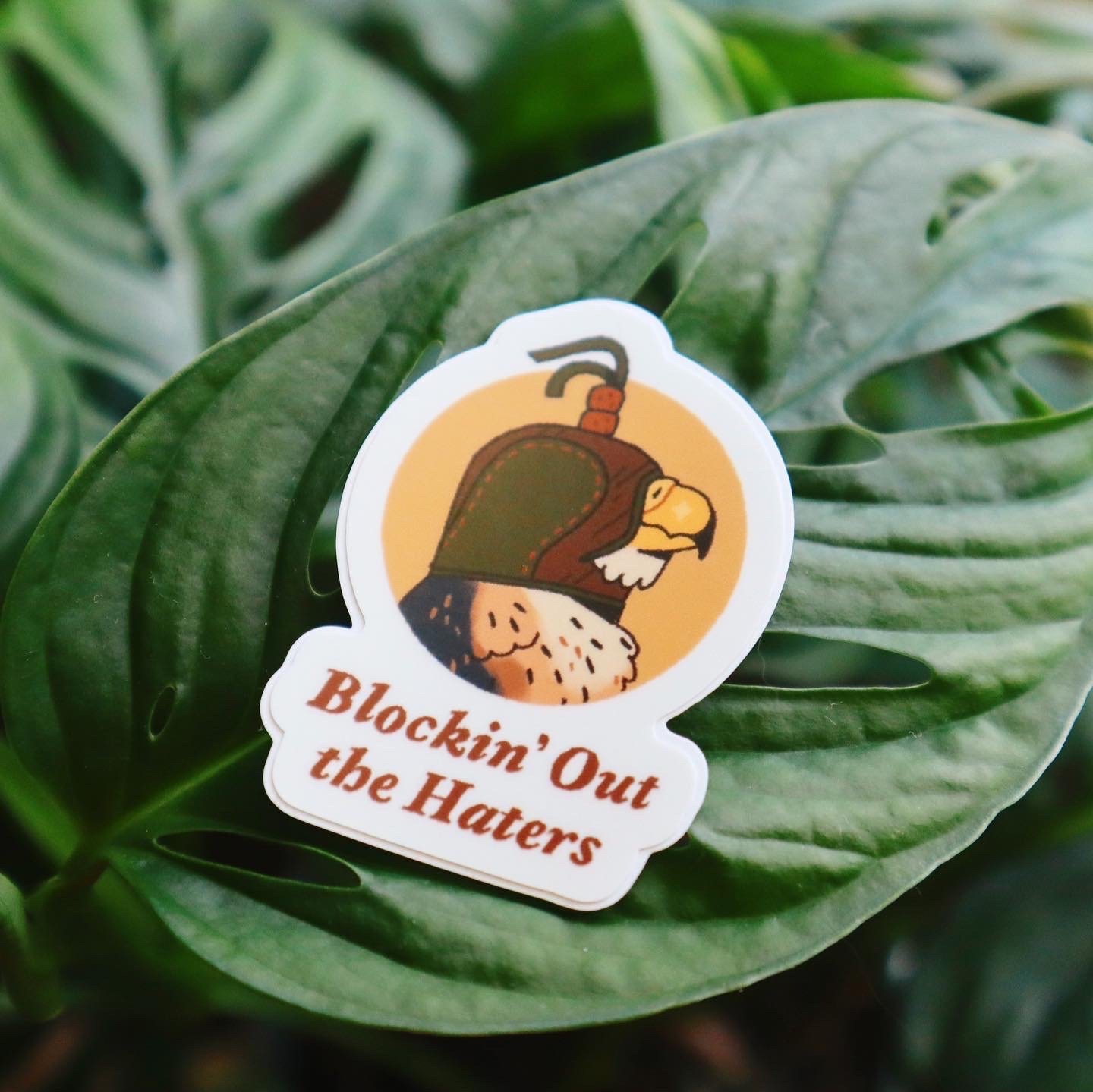 Blockin' Out the Haters Sticker