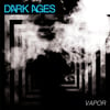 DARK AGES - Vapor LP