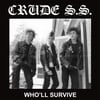 CRUDE S.S. -Who'll survive 12"