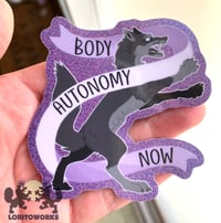 Image 1 of Radical She-Wolf "Body Autonomy Now" Pro Choice glitter vinyl sticker