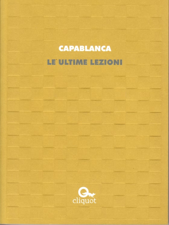 Image of *Le ultime lezioni* di  José Raúl Capablanca
