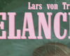 MELANCHOLIA