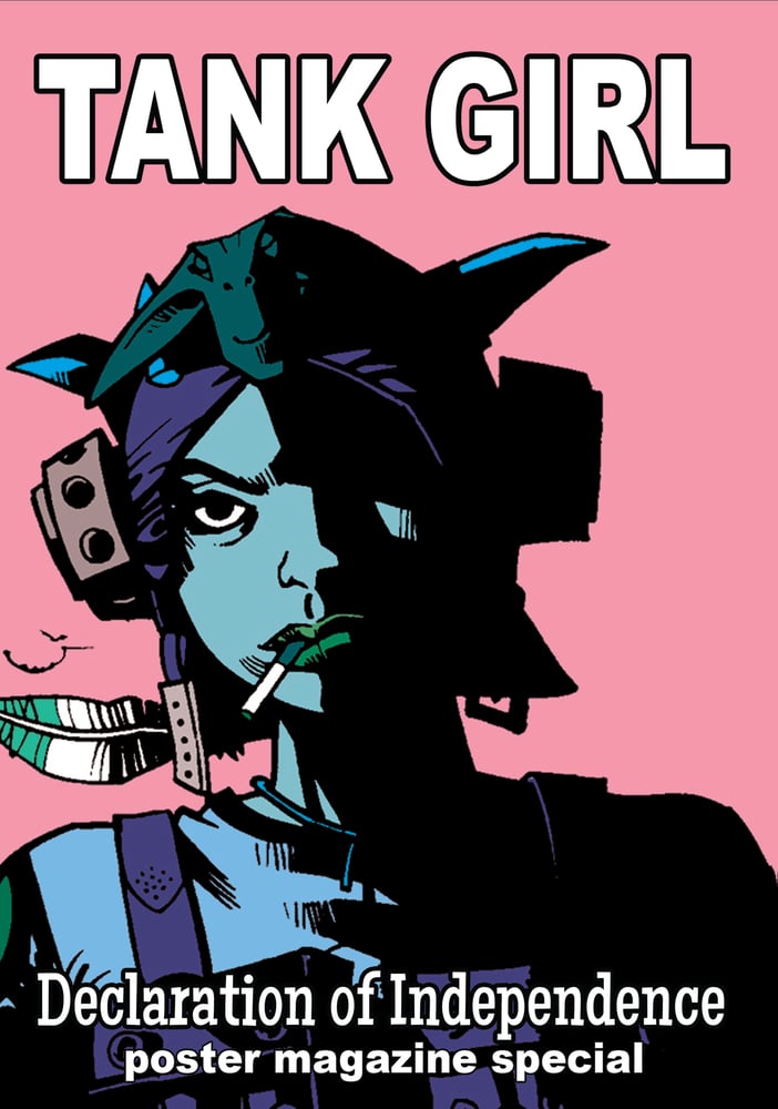 Image of COLLECTOR'S ITEM - TANK GIRL "DECLARATION OF INDEPENDENCE" POSTER MAGAZINE SPECIAL - with ART PRINT!