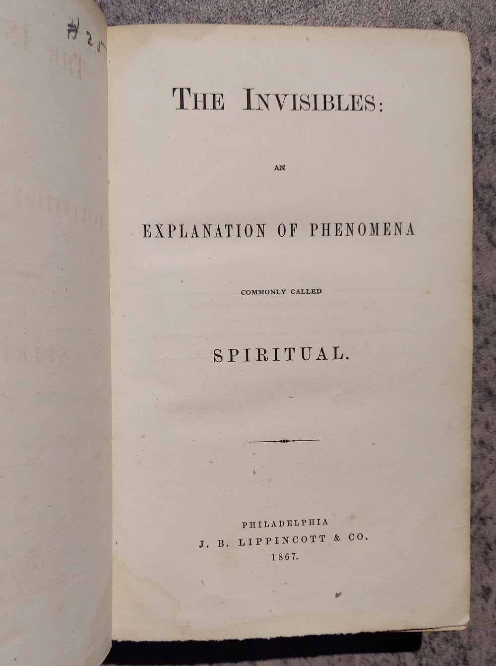 The Invisibles: An Explanation of Phenomena Commonly Called Spiritual, by M. J. Williamson (1867)