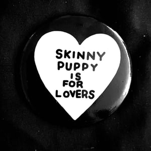 Image of skinny puppy is for lovers 2.25" button