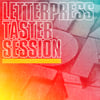 Letterpress Taster Session