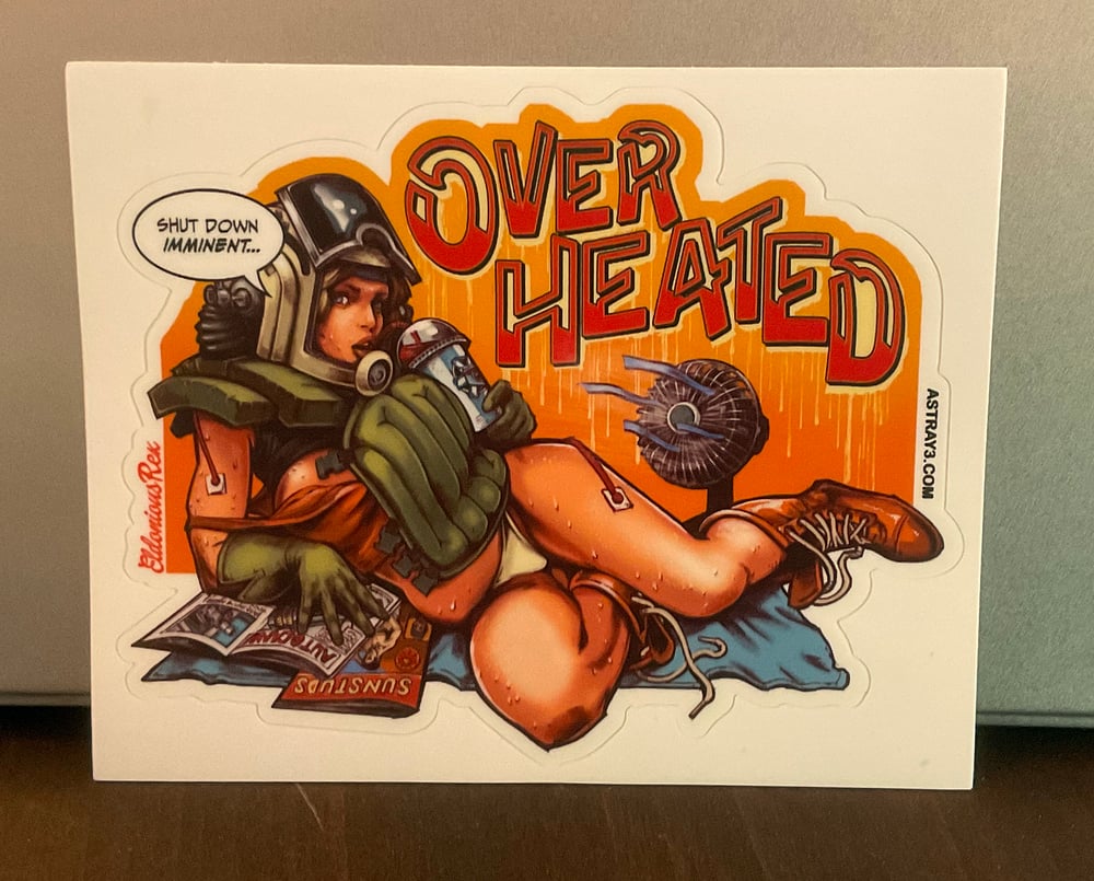 Image of Overheated 5"x 4" vinyl sticker