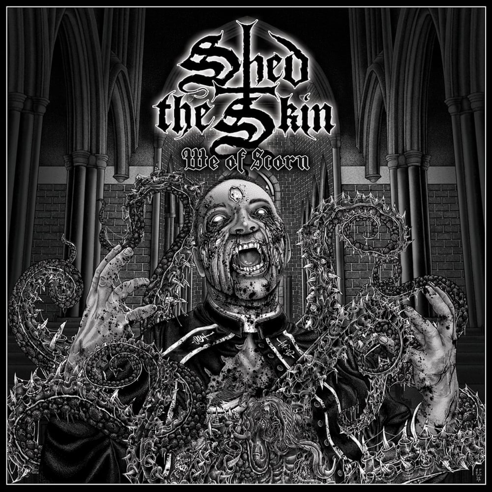 SHED THE SKIN (INCANTATION) WE OF SCORN 