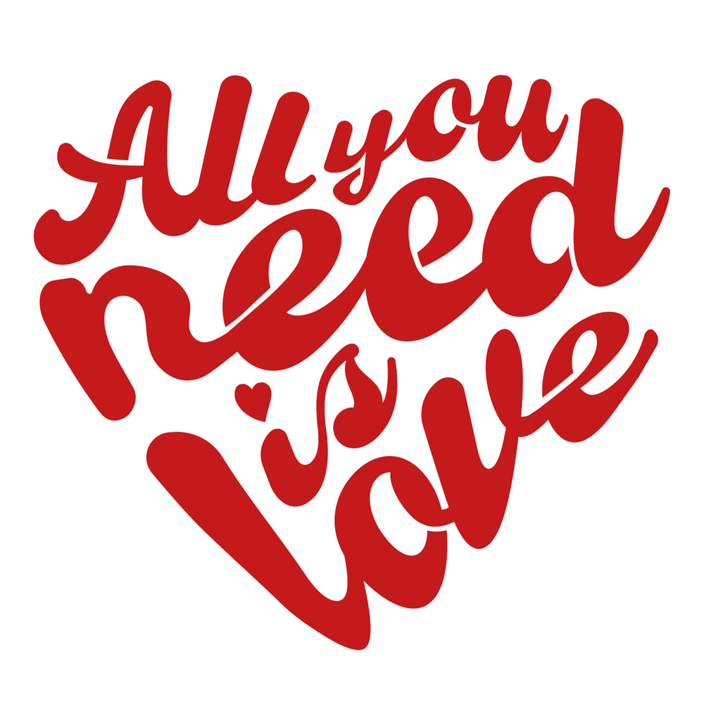 All You Need Is Love (Greeting Card)