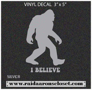 Image of Sasquatch "I Believe" Vinyl Decal