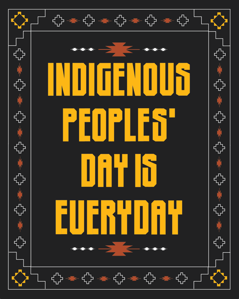 Image of Indigenous Peoples' Day Is Everyday