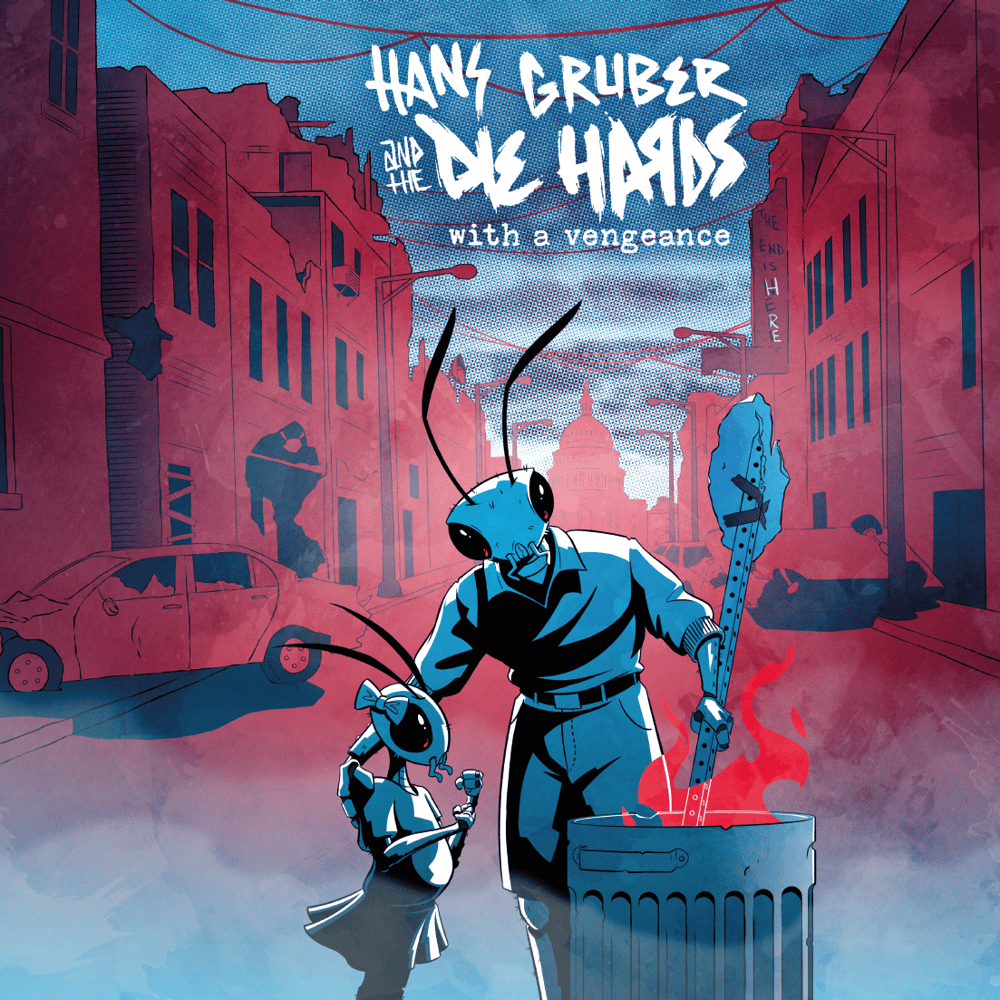 Hans Gruber and the Die Hards - With A Vengeance FIRST PRESSING (12" vinyl pre-order)