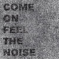 Image 1 of Come On Feel The Noise