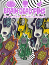 "Brain Dead Spunk-E"  Full 4 Variant Set