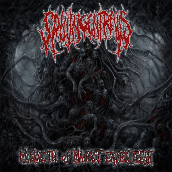 Image of SPILLING ENTRAILS - Monolith Of Maggot Eaten Flesh CD
