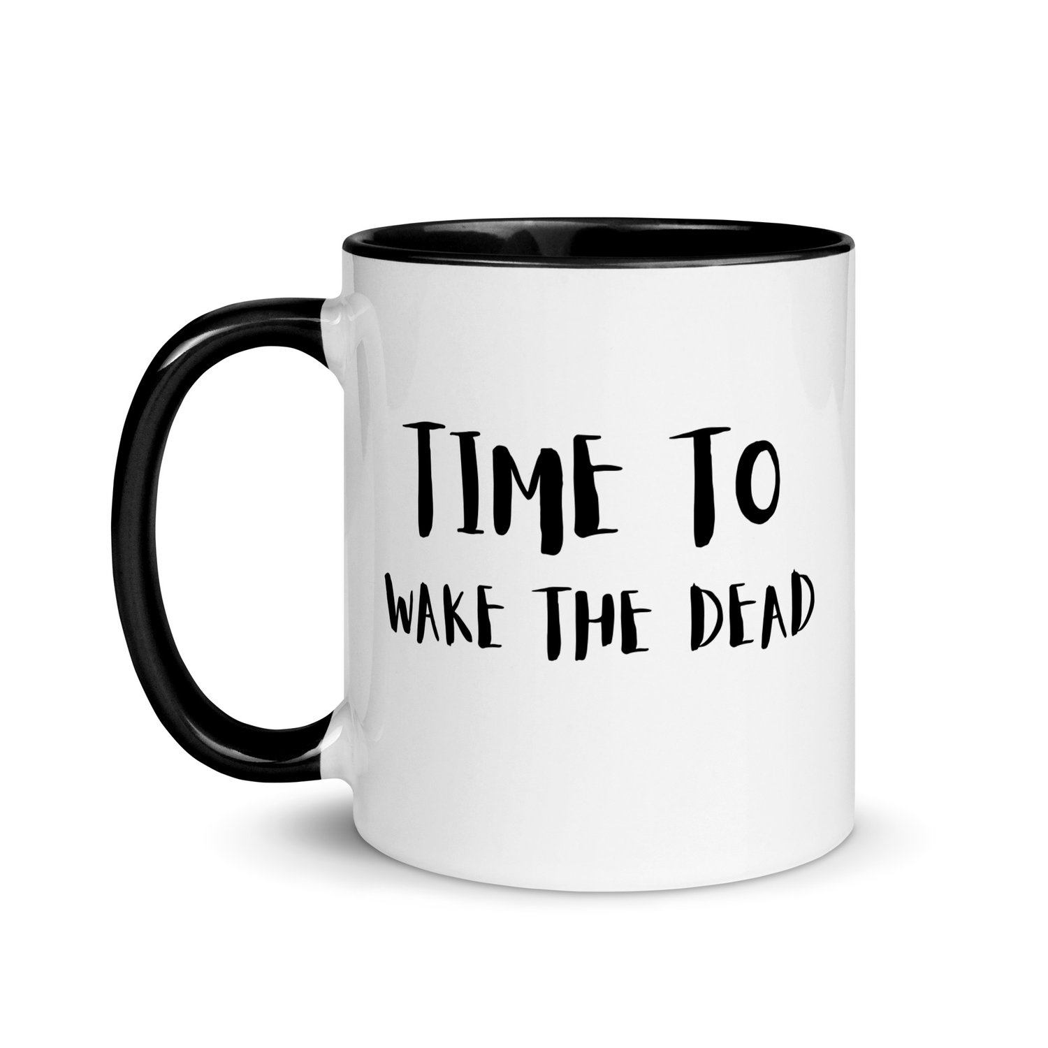 Image of Time To Wake the Dead Mug / Ghost on opposite side - White Mug with Black handle and inside. 