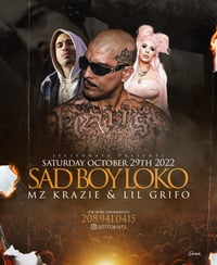 Sad boy loko , Mz krazie,Lil Grifo VIP