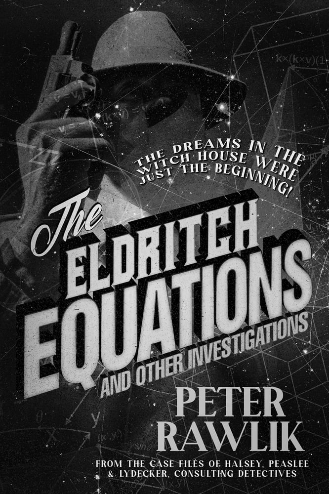 Image of The Eldritch Equations and Other Investigations - "Silver Screen" Preview Edition (PREORDER)