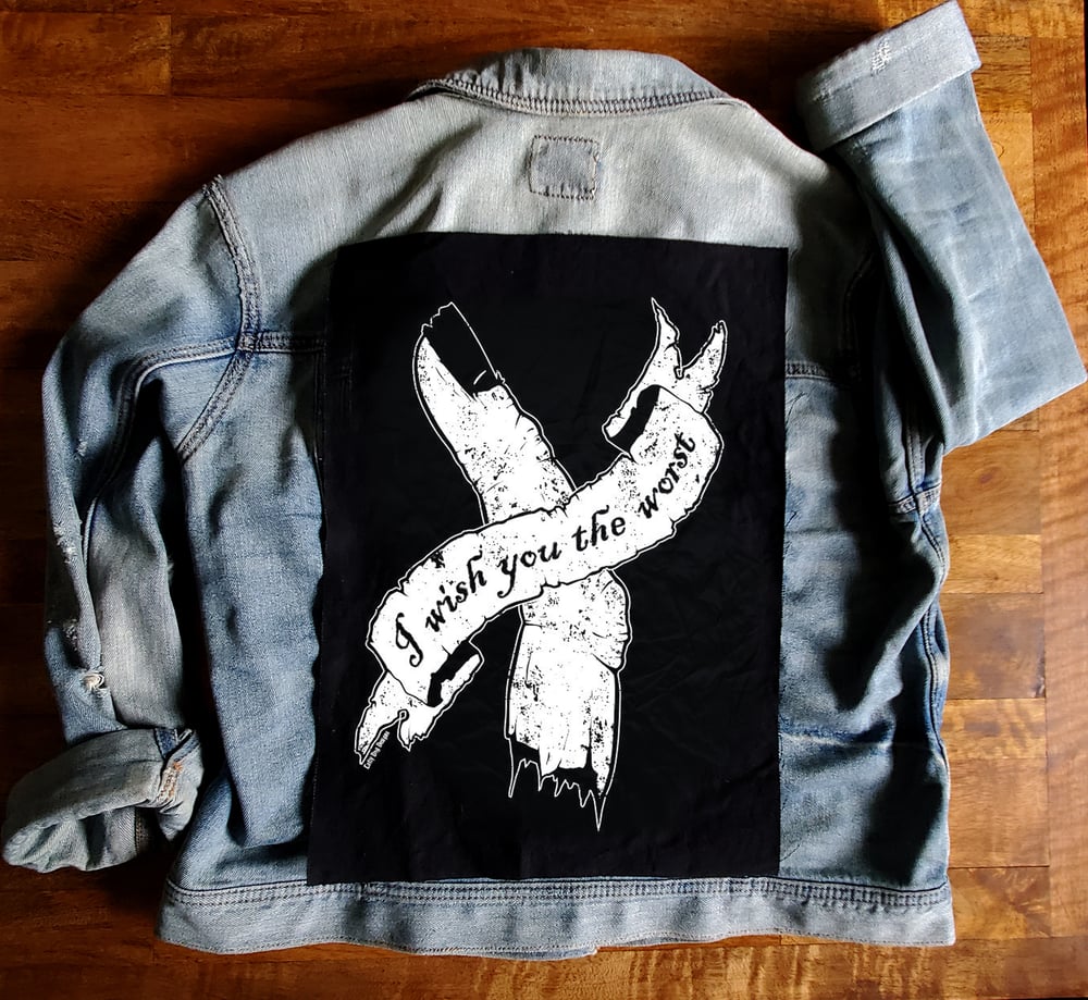 I Wish You The Worst Back Patch