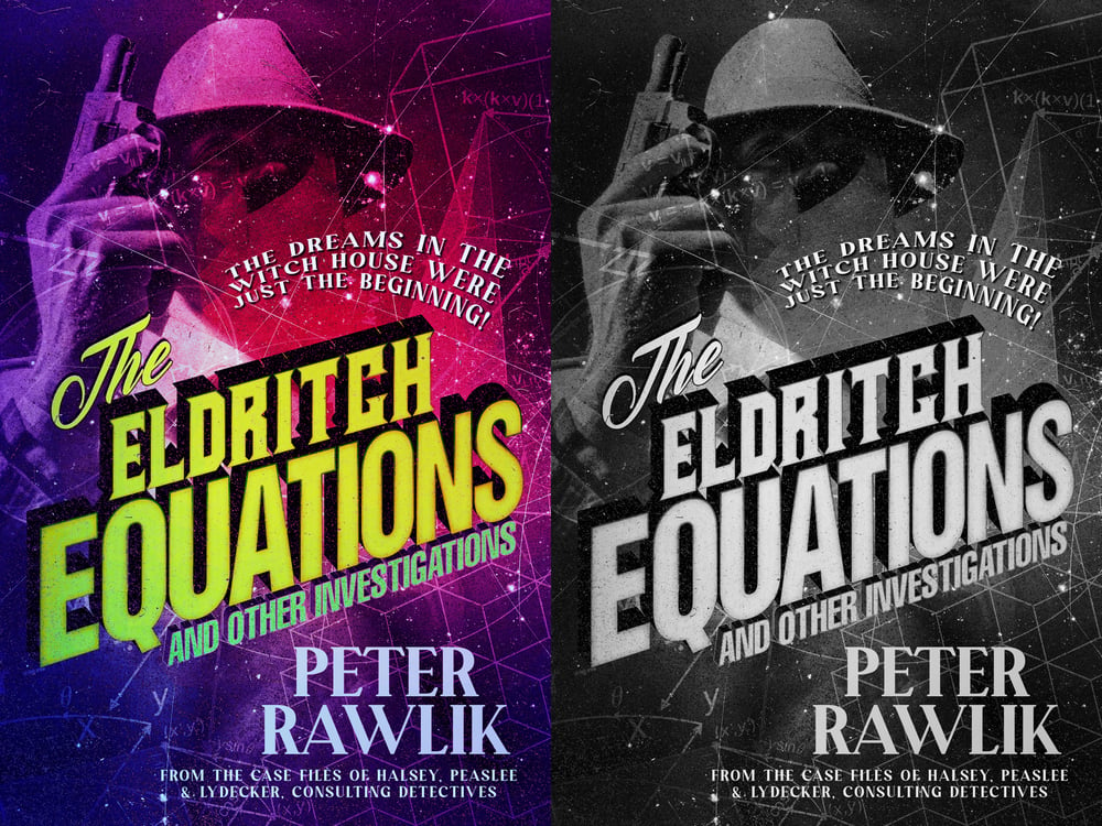 Image of The Eldritch Equations and Other Investigations - BOTH VERSIONS (PREORDER)