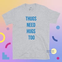 Image 1 of Thugs & Hugs Unisex T-Shirt