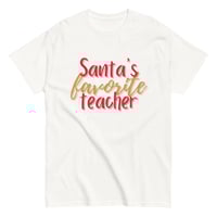 Image 4 of Santa's Favorite Teacher tee