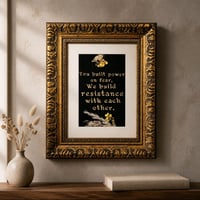 Image 1 of You built power on fear we build resistance with each other. Beige with flowers
