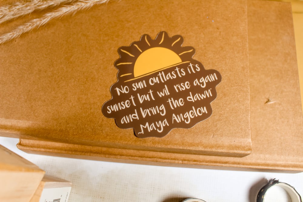 Image of No Sun Outlasts.. Maya Angelou Quote Sticker