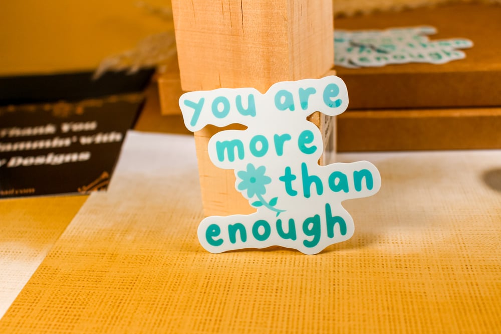 Image of You Are More Than Enough Sticker