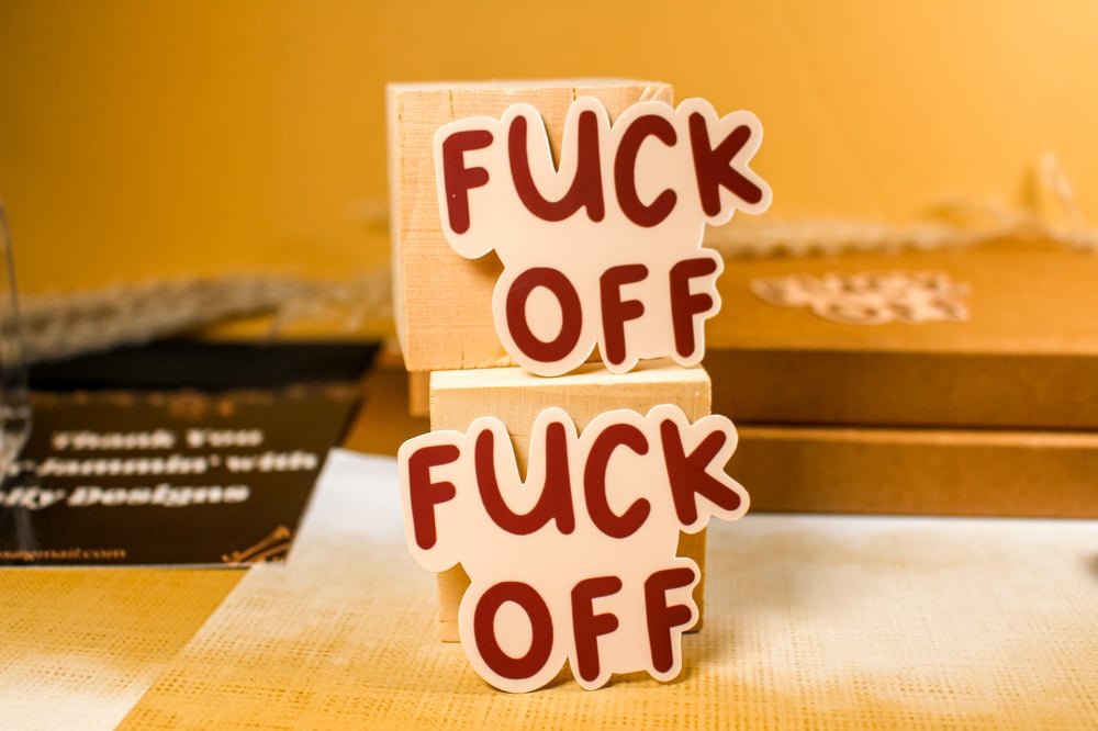 Image of Fuck Off Sticker