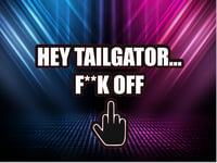Image 1 of Hey tailgator... F OFF